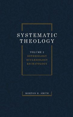 Systematic Theology, Volume Two - Smith, Morton H.