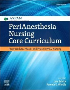 Perianesthesia Nursing Core Curriculum - Aspan; Schick, Lois; Windle, Pamela E