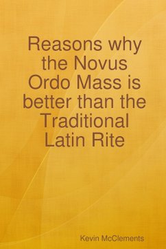 Reasons why the Novus Ordo Mass is better than the Traditional Latin Rite - McClements, Kevin
