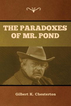 The Paradoxes of Mr. Pond - Chesterton, Gilbert K.