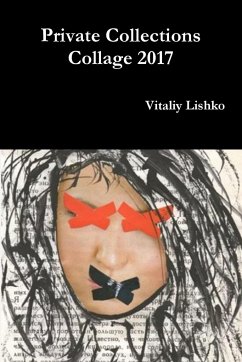 Private Collections Collage 2017 - Lishko, Vitaliy