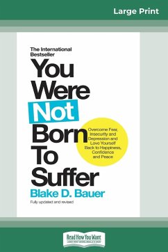 You Were Not Born to Suffer - Bauer, Blake D