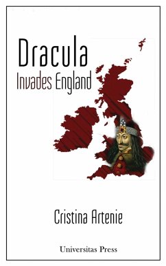 Dracula Invades England: The Text, the Context, and the Readers - Artenie, Cristina