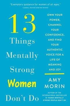 13 Things Mentally Strong Women Don't Do - Morin, Amy