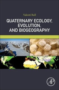 Quaternary Ecology, Evolution, and Biogeography - Rull, Valentí