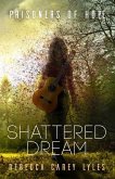 Shattered Dream (Prisoners of Hope, #1) (eBook, ePUB)