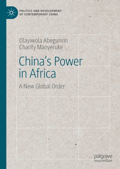 China's Power in Africa (eBook, PDF) - Abegunrin, Olayiwola; Manyeruke, Charity