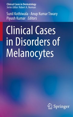 Clinical Cases in Disorders of Melanocytes (eBook, PDF)