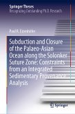 Subduction and Closure of the Palaeo-Asian Ocean along the Solonker Suture Zone: Constraints from an Integrated Sedimentary Provenance Analysis (eBook, PDF)