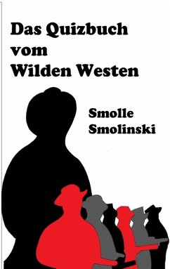Das Quizbuch vom Wilden Westen (eBook, ePUB) - Smolinski, Smolle