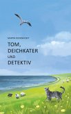 Tom, Deichkater und Detektiv (eBook, ePUB)