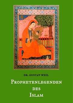 Prophetenlegenden des Islam (eBook, ePUB) - Weil, Gustav