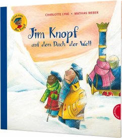 Jim Knopf: Jim Knopf auf dem Dach der Welt - Ende, Michael;Lyne, Charlotte