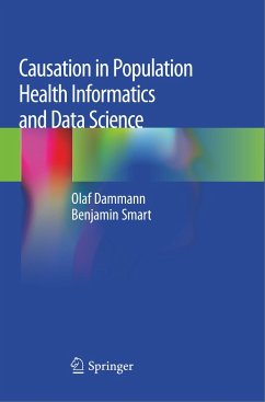 Causation in Population Health Informatics and Data Science - Dammann, Olaf;Smart, Benjamin