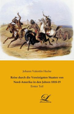 Reise durch die Vereinigsten Staaten von Nord-Amerika in den Jahren 1818-19 - Hecke, Johann Valentin