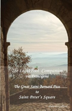 The LightFoot Companion to the via Francigena Italy - Gallard, Babette