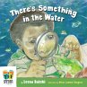 There's Something in the Water - Bild 1
