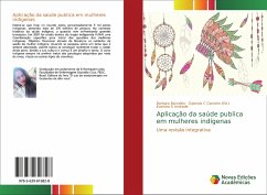 Aplicação da saúde publica em mulheres indígenas - Barcellos, Barbara;S Andrade, Evandro