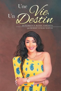 Une Vie, Un Destin - Emeneya, Florence Bandu; Watum, Robert Suraki