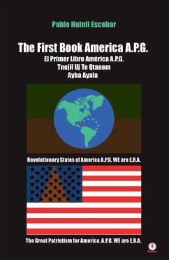 The First Book America A.P.G. - Huinil Escobar, Pablo