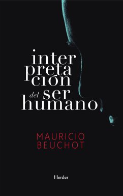 Interpretación del ser humano (eBook, ePUB) - Beuchot, Mauricio