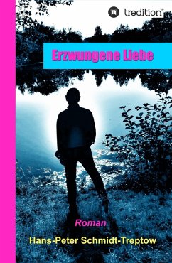 Erzwungene Liebe (eBook, ePUB) - Schmidt-Treptow, Hans-Peter
