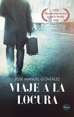 Viaje a la locura (eBook, ePUB) - González, José Manuel