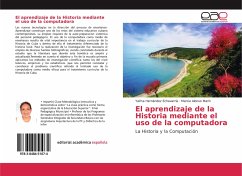 El aprendizaje de la Historia mediante el uso de la computadora - Hernández Echavarría, Yaíma;Alonso Marín, Marcia