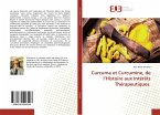 Curcuma et Curcumine, de l¿Histoire aux Intérêts Thérapeutiques.