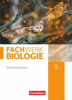 Fachwerk Biologie 8. Jahrgangsstufe - Realschule Bayern - Schülerbuch - Niedermeier, Matthias;Fischer, Judith;Hampl, Udo