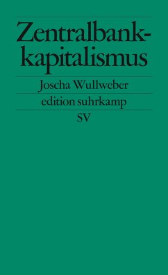 Zentralbankkapitalismus - Wullweber, Joscha