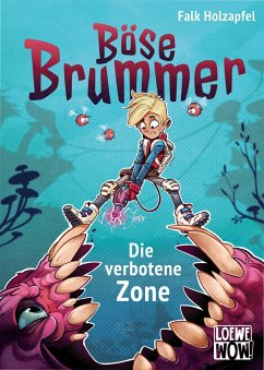 Böse Brummer (Band 1) - Die verbotene Zone - Holzapfel, Falk