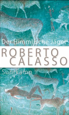 Der Himmlische Jäger - Calasso, Roberto