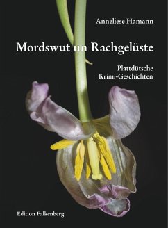 Mordswut un Rachgelüste - Hamann, Anneliese