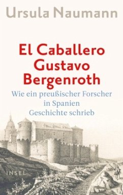 El Caballero Gustavo Bergenroth. - Naumann, Ursula