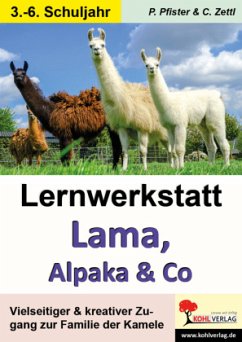 Lernwerkstatt Lama, Alpaka und Co - Pfister, Petra;Zettl, Christiane