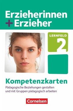 Erzieherinnen + Erzieher. Pädagogische Beziehungen gestalten und mit Gruppen pädagogisch arbeiten. Kompetenzkarten - Meyer, Anke