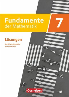 Fundamente der Mathematik 7. Schuljahr. Lösungen zum Schülerbuch. Gymnasium G9 Nordrhein-Westfalen