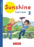 Sunshine 3. Schuljahr. Baden-Württemberg, Hessen, Niedersachsen - Pupil's Book