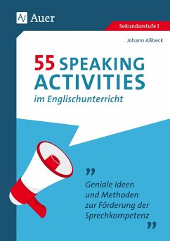 55 Speaking Activities im Englischunterricht - Aßbeck, Johann