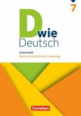 D wie Deutsch 7. Schuljahr - Arbeitsheft mit Lösungen
