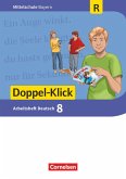 Doppel-Klick 8. Jahrgangsstufe - Mittelschule Bayern - Arbeitsheft mit Lösungen. Für Regelklassen