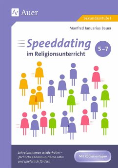 Speeddating im Religionsunterricht 5-7 - Bauer, Manfred Januarius