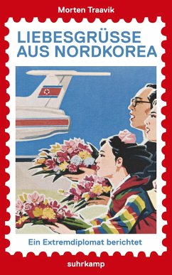 Liebesgrüße aus Nordkorea - Traavik, Morten
