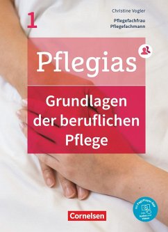 Pflegias - Generalistische Pflegeausbildung: Band 1 - Grundlagen der beruflichen Pflege - Pohl-Neidhöfer, Maria;Jacobi-Wanke, Heike;Lull, Anja