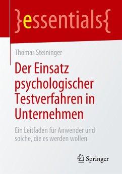 Der Einsatz psychologischer Testverfahren in Unternehmen - Steininger, Thomas