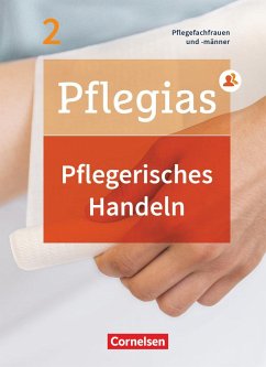 Pflegias - Generalistische Pflegeausbildung: Band 2 - Pflegerisches Handeln - Pohl-Neidhöfer, Maria;Jacobi-Wanke, Heike;Lull, Anja