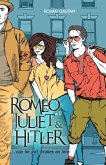 Romeo,Juliet& Hitler Romeo,Juliet& Hitler