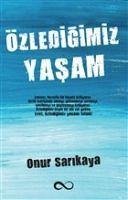 Özledigimiz Yasam - Sarikaya, Onur