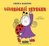 Ugurböcegi Sevecen - Bartos, Erika